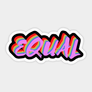 We Are All Equal Sticker